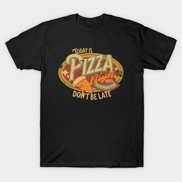 Pizza Night fun logo distressed T-Shirt by SpaceWiz95